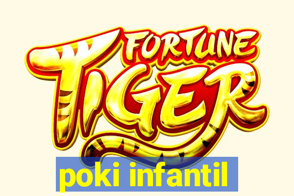 poki infantil